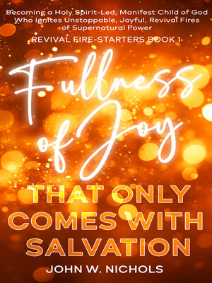 cover image of Fullness of Joy that Only Comes with Salvation
